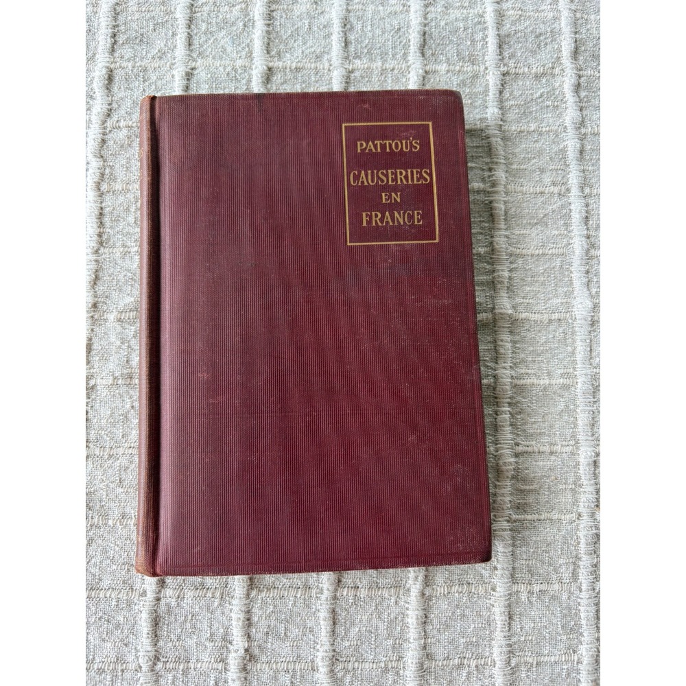1914 Causeries en France E.E. Pattou French Language Conversation Book Antique
